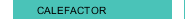 CALEFACTOR